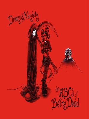cover image of Dreary & Naughty: The ABCs of Being Dead